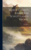 Maria Stuarts Kampf um Schottlands Krone.