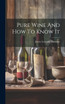 Pure Wine And How To Know It