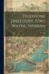Telephone Directory, Fort Wayne, Indiana