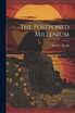 The Postponed Millenium