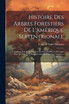 Histoire Des Arbres Forestiers De L'amérique Septentrionale