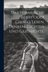 Das himmlische Reich oder China's Leben, Denken, Dichten und Geschichte.