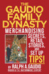 The Gaudio Family Dynasty
