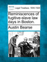 Reminiscences of fugitive-slave law days in Boston.