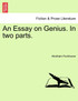 An Essay on Genius. In two parts.