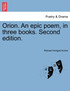 Orion. An epic poem, in three books. Second edition.