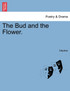 The Bud and the Flower.