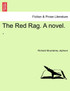 The Red Rag. A novel. .