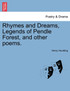 Rhymes and Dreams, Legends of Pendle Forest, and other poems.
