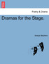 Dramas for the Stage. VOL. I