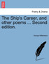 The Ship's Career, and other poems ... Second edition.