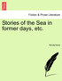 Stories of the Sea in former days, etc.