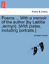 Poems ... With a memoir of the author [by Lætitia Jermyn]. [With plates, including portraits.]