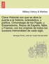 Clave Historial con que se abre la puerta a la historia, eclesiástica, y política. Chronologia de los Papas, y Emperadores, Reyes de España, Italia, y Francia, con los orígines de todos los sucesos memorables de cada siglo.