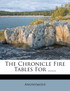 The Chronicle Fire Tables For ......