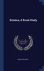 Sciatica, A Fresh Study