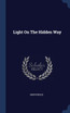 Light On The Hidden Way