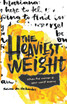 The Heaviest Weight
