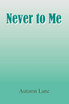 Never to Me