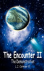 The Encounter II