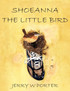 SHOEANNA THE LITTLE BIRD