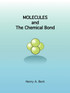 Molecules and the Chemical Bond