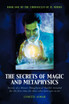 The Secrets of Magic and Metaphysics