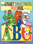 The ABC Tongue Twister Word Book