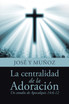 La centralidad de la Adoración