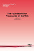 The Foundations for Provenance on the Web