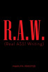 R.A.W. (Real ASS! Writing)