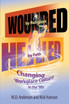 Wounded by Religion Healed by Faith