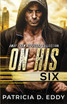 On His Six