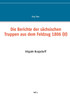 Die Berichte der sächsischen Truppen aus dem Feldzug 1806 (II)