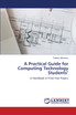 A Practical Guide for Computing Technology Students'