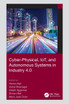 Cyber-Physical, IoT, and Autonomous Systems in Industry 4.0