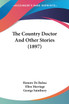 The Country Doctor And Other Stories (1897)