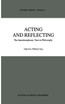 Acting and Reflecting