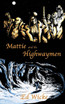 Mattie and the Highwaymen