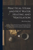 Practical Steam and Hot Water Heating and Ventilation