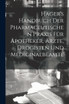 Hager's Handbuch Der Pharmaceutischen Praxis Für Apotheker, Ärzte, Drogisten Und Medicinalbeamte. ...