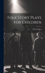 Folk Story Plays for Children