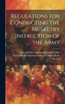 Regulations for Conducting the Musketry Instruction of the Army