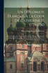 Un Diplomate Français À La Cour De Catherine Ii, 1775-1780