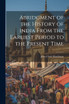 Abridgment of the History of India From the Earliest Period to the Present Time
