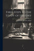 First Steps to the Study of History