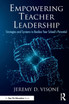 Empowering Teacher Leadership