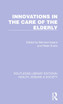 Innovations in the Care of the Elderly
