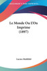 Le Monde Ou L'On Imprime (1897)