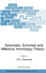 Axiomatic, Enriched and Motivic Homotopy Theory